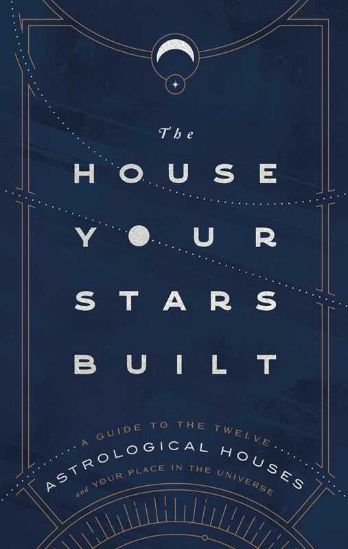 House Your Stars Built by Rachel Stuart-Haas: Hardcover; 192 pages / English