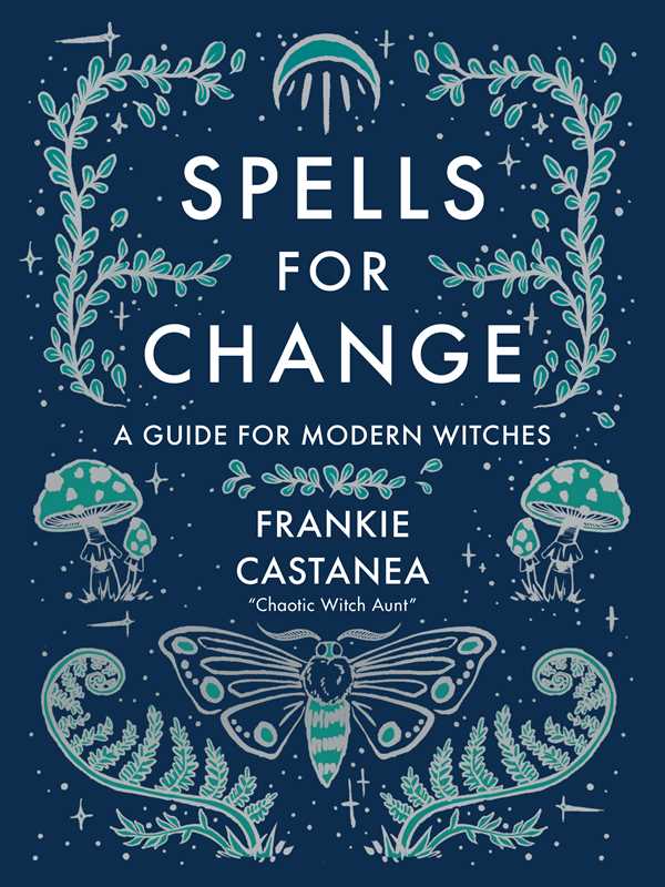 Spells for Change by Frankie  Castanea | Hardcover