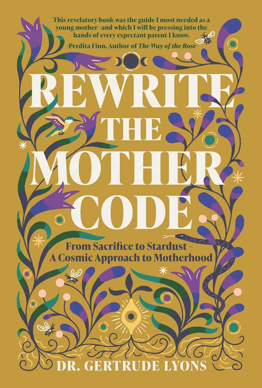 Rewrite the Mother Code by Dr Gertrude Lyons: Hardcover; 288 pages / English