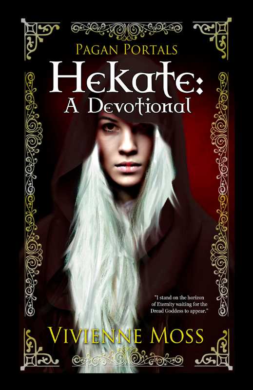 Pagan Portals - Hekate by Vivienne Moss: Paperback; 96 pages / English