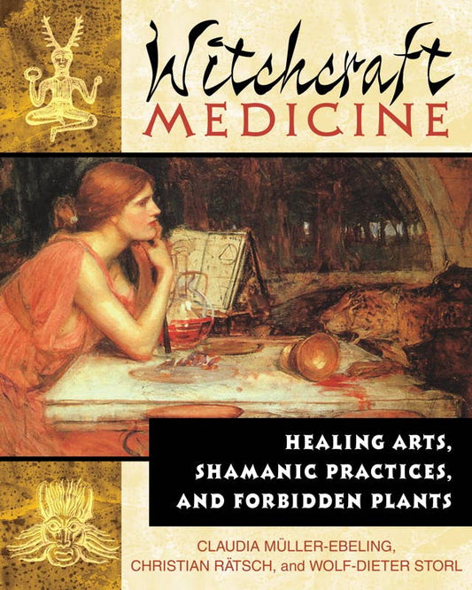 Witchcraft Medicine by Claudia Müller-Ebeling: Paperback; 272 pages / English