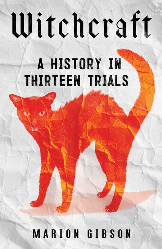Witchcraft by Marion Gibson: Hardcover; 320 pages / English