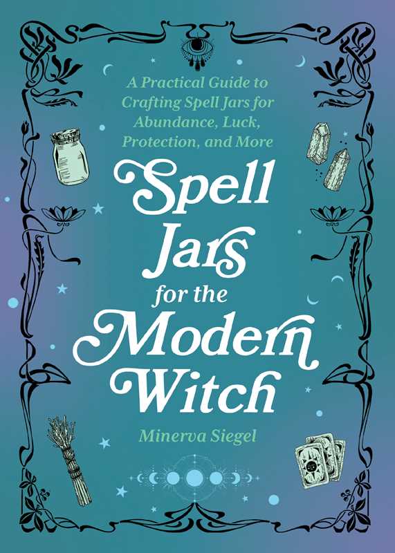 Spell Jars for the Modern Witch by Minerva Siegel | Hardcover